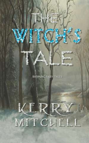 The Witch's Tale de Kerry Mitchell