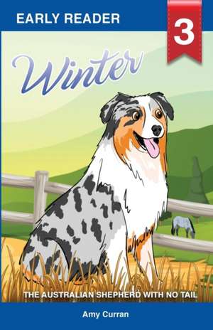 Winter the Australian Shepherd with no tail de Amy Curran