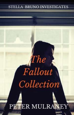 The Fallout Collection de Peter Mulraney