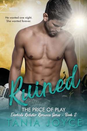 Ruined - The Price of Play de Tania Joyce