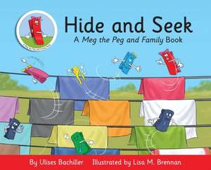 Hide and Seek: A Meg the Peg and Family Book de Ulises Bachiller