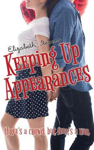 Keeping Up Appearances de Elizabeth Stevens