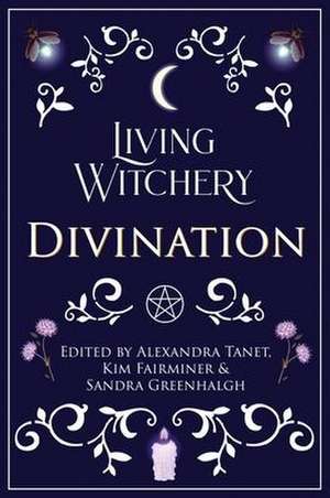 Living Witchery Divination de Alexandra Tanet