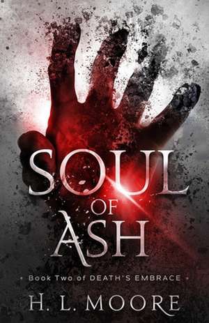 Soul of Ash de H. L. Moore