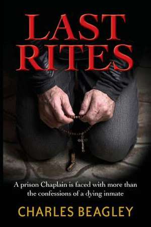 Last Rites de Charles Beagley