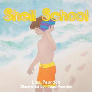 Shell School de Lisa Peardon