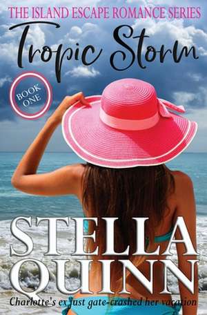 Tropic Storm de Stella Quinn