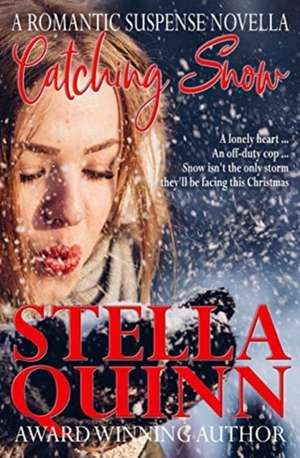 Catching Snow de Stella Quinn