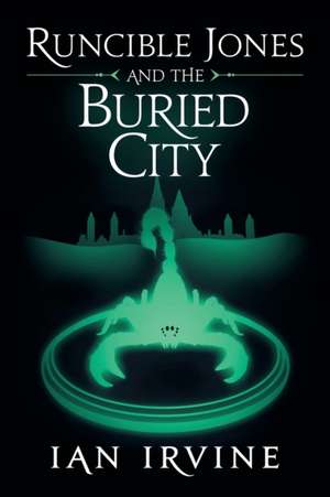 Runcible Jones and the Buried City de Ian Irvine