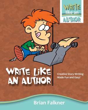 Write Like an Author de Brian Falkner