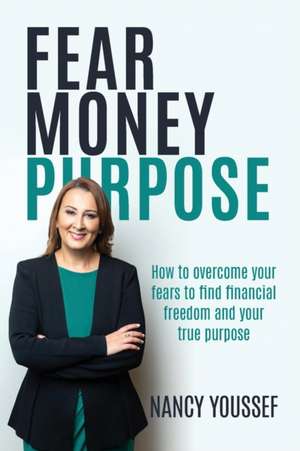 Fear Money Purpose de Nancy Youssef