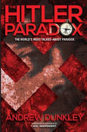 The Hitler Paradox de Andrew Dunkley