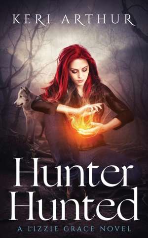 Hunter Hunted de Keri Arthur