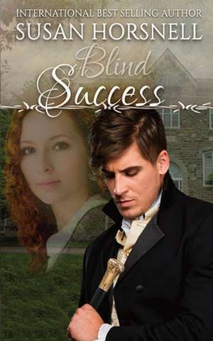 Blind Success de Susan Horsnell