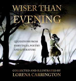 Wiser than Evening