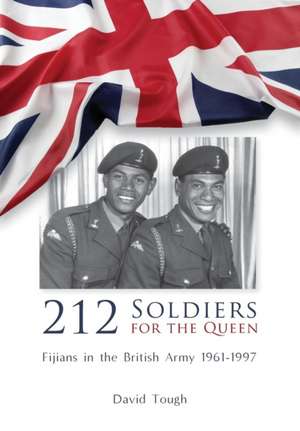 212 Soldiers for the Queen de David Tough