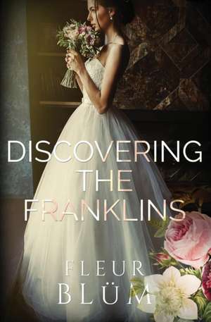 Discovering the Franklins de Fleur Blum