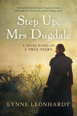 Step Up, Mrs Dugdale de Lynne Leonhardt