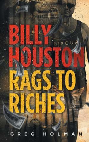 Billy Houston Rags to Riches de Greg Holman