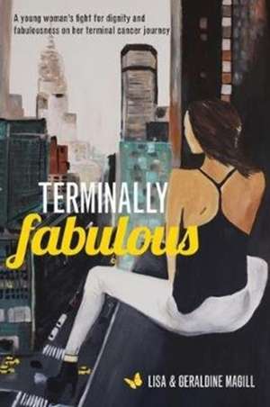 Terminally Fabulous de Geraldine Violet Magill