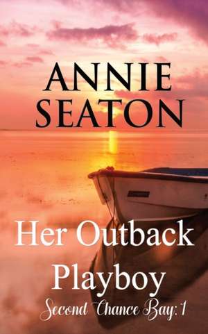 Her Outback Playboy de Annie Seaton