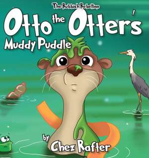 Otto The Otter's Muddy Puddle de Chez Rafter