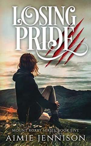 Losing Pride de Aimie Jennison