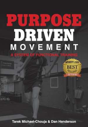 Purpose Driven Movement de Tarek Michael-Chouja