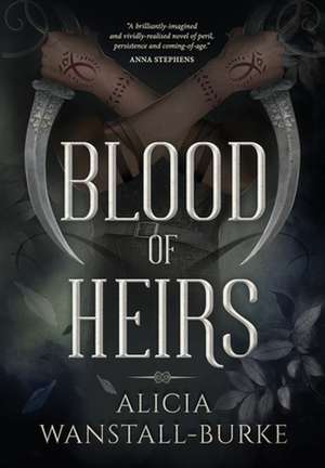 Blood of Heirs de Alicia Wanstall-Burke