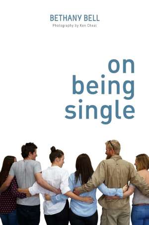 On Being Single de Bethany Bell