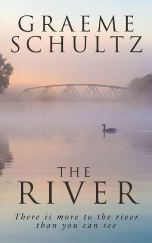 The River de Graeme John Schultz