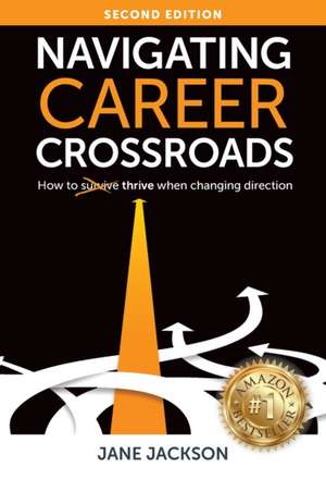 Navigating Career Crossroads de Jane Jackson