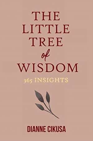 The Little Tree of Wisdom de Dianne Cikusa