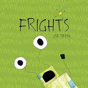 Frights de Lisa Tiffen