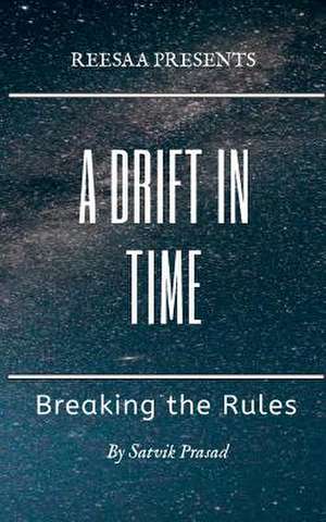 A Drift in Time de Satvik Prasad