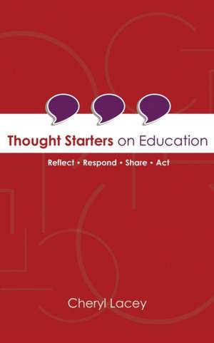 Thought Starters On Education de Cheryl A Lacey