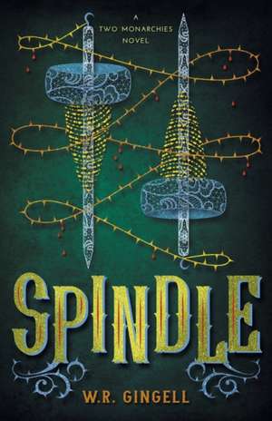 Spindle de W R Gingell