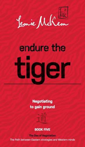 Endure the Tiger de Leonie McKeon