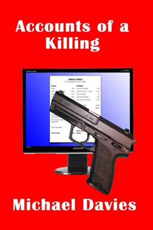 Accounts of a Killing de Michael Davies