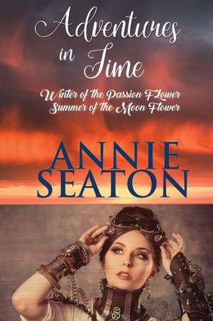 Adventures in TIme de Annie Seaton