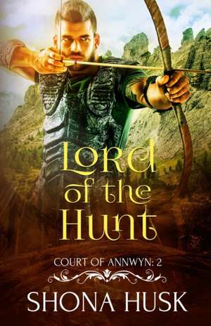 Lord of the Hunt de Shona Husk