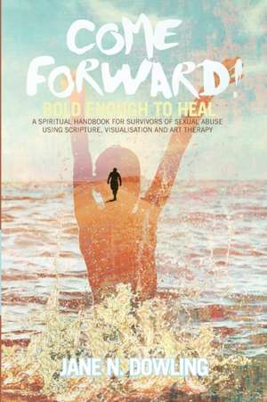 Come Forward! de Jane N Dowling