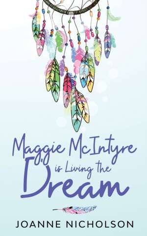 Maggie McIntyre is Living the Dream de Susan Keillor