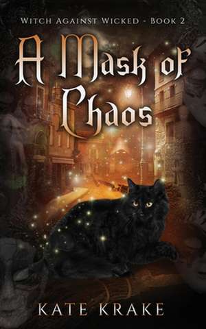 A Mask of Chaos de Kate Krake