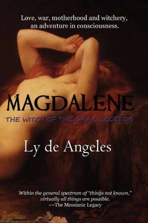 MAGDALENE | THE WITCH OF THE GRAIL LEGENDS de Ly De Angeles