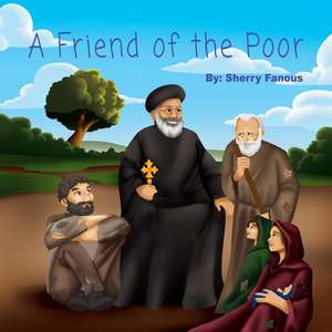 A Friend of the Poor de Sherry Fanous