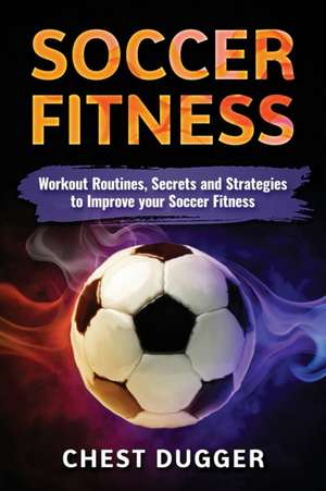 Soccer Fitness de Chest Dugger