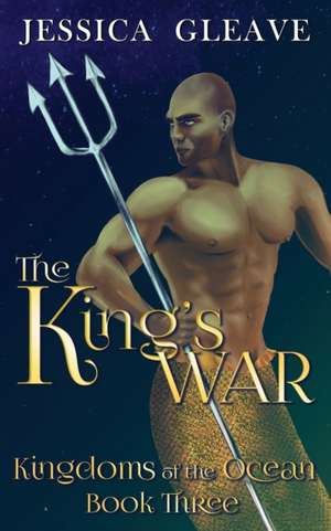 The King's War de Jessica Gleave