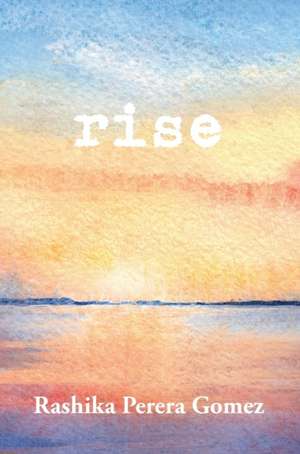 Rise de Rashika Perera-Gomez