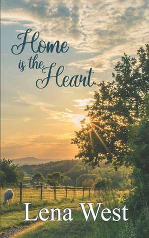 Home is the Heart de Lena West